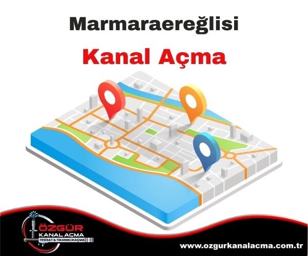 Marmaraereğlisi Kanal Açma